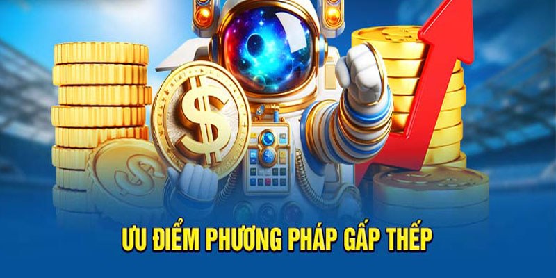 Cược Gấp Thếp – Định Nghĩa Và Công Thức Chơi Chuẩn Xác