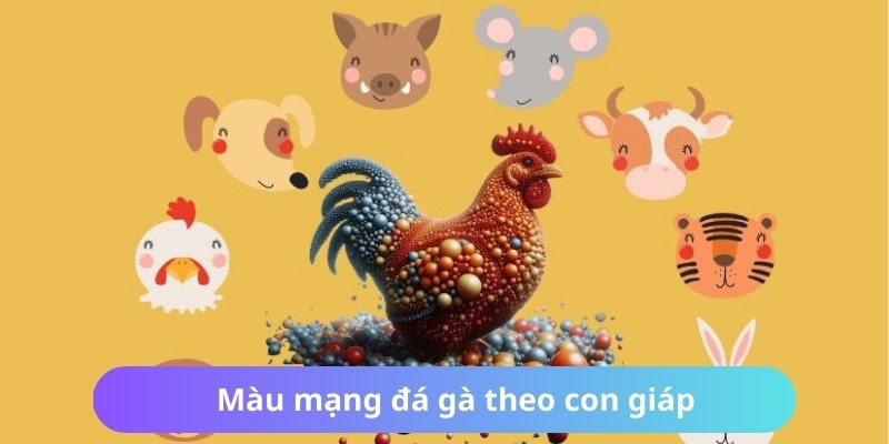 Màu Mạng Đá Gà